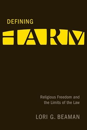 Immagine del venditore per Defining Harm : Religious Freedom and the Limits of the Law venduto da GreatBookPrices