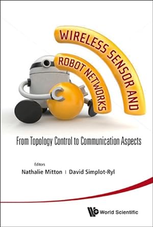 Immagine del venditore per Wirless Sensor and Robot Networks : From Topology Control to Communication Aspects venduto da GreatBookPrices