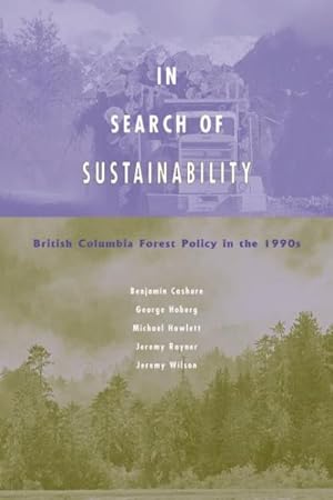 Seller image for In Search of Sustainability : British Columbia Forest Policy in the 1990s for sale by GreatBookPrices