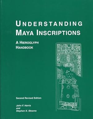 Seller image for Understanding Maya Inscriptions : A Hieroglyph Handbook for sale by GreatBookPrices