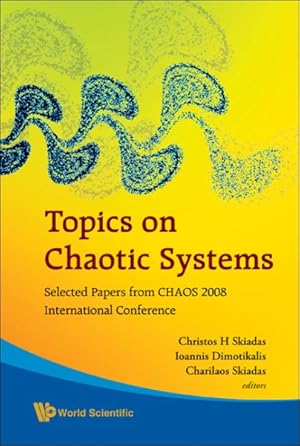 Seller image for Topics on Chaotic Systems : Selected Papers from Chaos 2008 International Conference for sale by GreatBookPrices