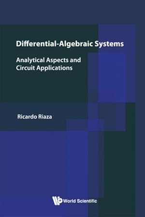 Image du vendeur pour Differential-Algebraic Systems : Analytical Aspects and Circuit Applications mis en vente par GreatBookPrices