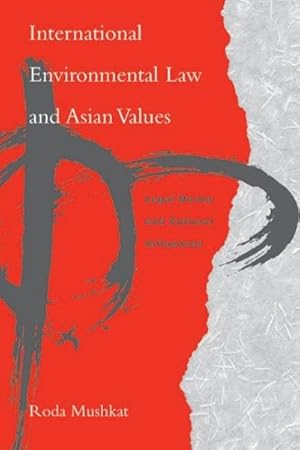 Image du vendeur pour International Environmental Law And Asian Values : Legal Norms And Cultural Influences mis en vente par GreatBookPrices