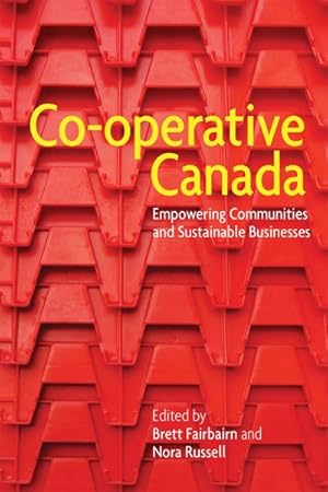 Seller image for Co-Operative Canada : Empowering Communities and Sustainable Businesses for sale by GreatBookPrices