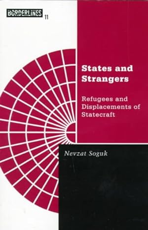 Image du vendeur pour States and Strangers : Refugees and Displacements of Statecraft mis en vente par GreatBookPrices