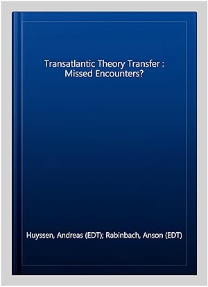 Imagen del vendedor de Transatlantic Theory Transfer : Missed Encounters? a la venta por GreatBookPrices