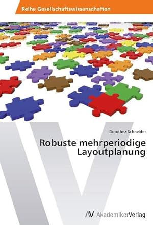 Seller image for Robuste mehrperiodige Layoutplanung for sale by BuchWeltWeit Ludwig Meier e.K.