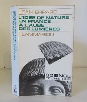 Image du vendeur pour L'ide de Nature en France  l'aube des lumires mis en vente par BRIMSTONES