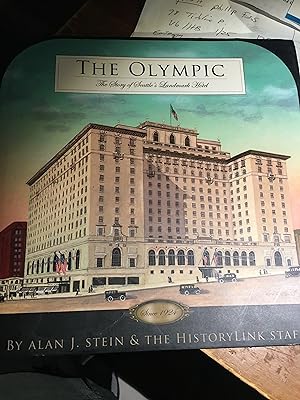 Seller image for The Olympic: The Story of Seattle's Landmark Hotel Since 1924 for sale by Bristlecone Books  RMABA