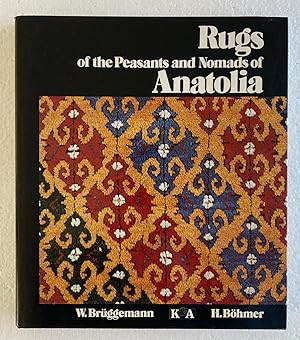 Seller image for Rugs of the Peasants and Nomads of Anatolia for sale by Weather Rock Book Company