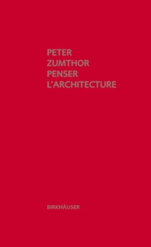Immagine del venditore per Penser L'architecture / Thinking Architecture -Language: French venduto da GreatBookPrices