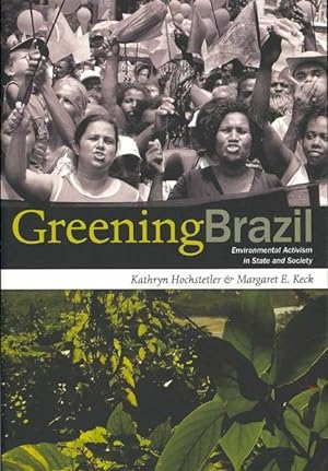 Immagine del venditore per Greening Brazil : Environmental Activism in State and Society venduto da GreatBookPrices
