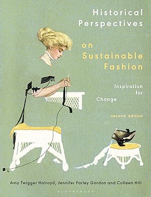 Seller image for Historical Perspectives on Sustainable Fashion: Inspiration for Change for sale by moluna