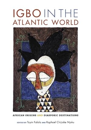 Bild des Verkufers fr Igbo in the Atlantic World : African Origins and Diasporic Destinations zum Verkauf von GreatBookPrices