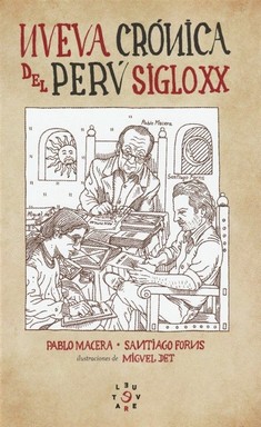 Imagen del vendedor de Nueva crnica del Per : siglo XX / Pablo Macera, Santiago Forns ; ilustraciones de Miguel Det. a la venta por Iberoamericana, Librera