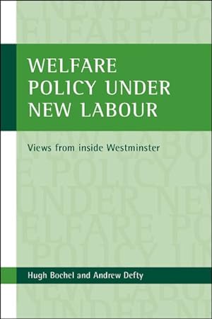 Immagine del venditore per Welfare Policy Under New Labour : Views from Inside Westminster venduto da GreatBookPrices
