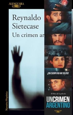 Un crimen argentino / Reynaldo Sietecase.