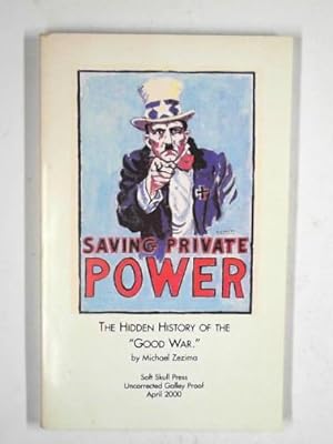 Seller image for Saving private power: the hidden history of the "Good War" for sale by Cotswold Internet Books