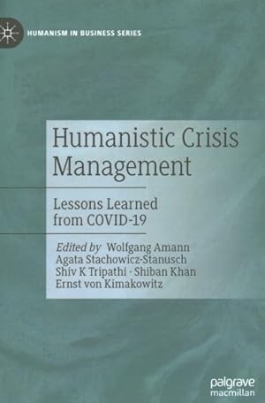 Imagen del vendedor de Humanistic Crisis Management : Lessons Learned from Covid-19 a la venta por GreatBookPrices