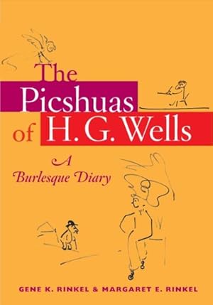 Seller image for Picshuas of H. G. Wells : A Burlesque Diary for sale by GreatBookPrices