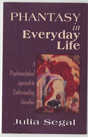 Image du vendeur pour Phantasy in Everyday Life: A Psychoanalytical Approach to Understanding Ourselves (Master Work Series) mis en vente par WeBuyBooks