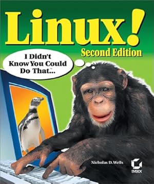 Image du vendeur pour Linux! I Didn't Know You Could Do That. mis en vente par WeBuyBooks