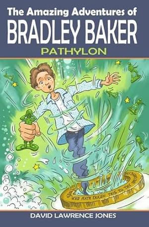 Bild des Verkufers fr The Amazing Adventures of Bradley Baker: Pathylon zum Verkauf von WeBuyBooks