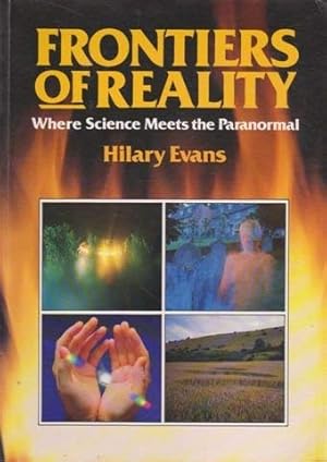 Image du vendeur pour Frontiers of Reality: Where Science Meets the Paranormal mis en vente par WeBuyBooks