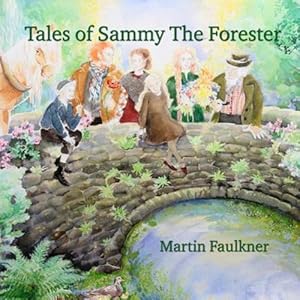 Seller image for Tales of Sammy The Forester by Faulkner, Martin [Paperback ] for sale by booksXpress