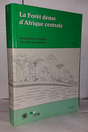 La forêt dense d'Afrique Centrale Identification pratique des principaux arbres Tome 1 & 2