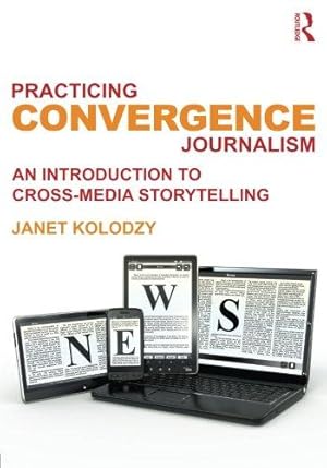 Imagen del vendedor de Practicing Convergence Journalism (Tayl70 13 06 2019) a la venta por WeBuyBooks