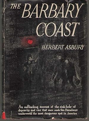 Seller image for The Barbary Coast An Informal History of the San Francisco Underworld for sale by Dan Glaeser Books