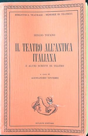 Seller image for Il teatro all'antica italiana for sale by Librodifaccia