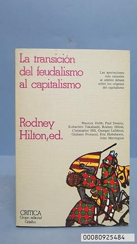 Seller image for LA TRANSICION DEL FEUDALISMO AL CAPITALISMO. RODNEY HILTON for sale by EL DESVAN ANTIGEDADES