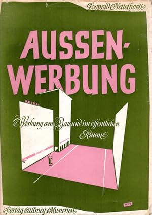 Bild des Verkufers fr Aussenwerbung. Werbung am Bau und im ffentlichen Raum. Handbcher zur Bau- und Raumgestaltung. Herausgeber: Konrad Gatz. zum Verkauf von Antiquariat Querido - Frank Hermann