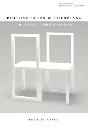 Seller image for Philosophers and Thespians : Thinking Performance for sale by GreatBookPrices