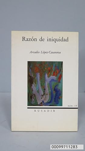 Seller image for RAZN DE INIQUIDAD. ARCADIO LOPEZ-CASANOVA for sale by EL DESVAN ANTIGEDADES