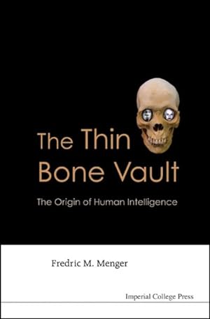 Seller image for Thin Bone Vault : The Origin of Human Intelligence for sale by GreatBookPrices