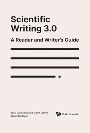 Image du vendeur pour Scientific Writing 3.0 : A Reader and Writer's Guide mis en vente par GreatBookPrices