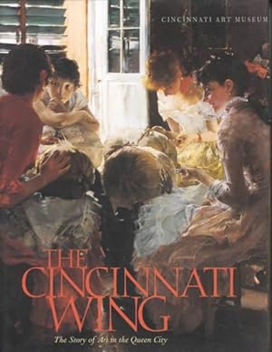 Immagine del venditore per Cincinnati Wing : The Story of Art in the Queen City venduto da GreatBookPrices