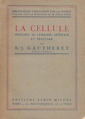 Image du vendeur pour La Cellule Principes De Cytologie Generale Et Vegetale mis en vente par JLG_livres anciens et modernes