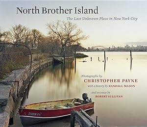 Image du vendeur pour North Brother Island : The Last Unknown Place in New York City mis en vente par GreatBookPrices