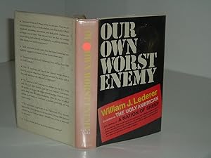 Seller image for OUR OWN WORST ENEMY By WILLIAM J. LEDERER 1968 first Edition for sale by ViewFair Books