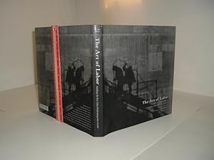 Seller image for THE ART OF LABOR building the Fox Cities Performing Arts Center 2003 First Edition for sale by ViewFair Books