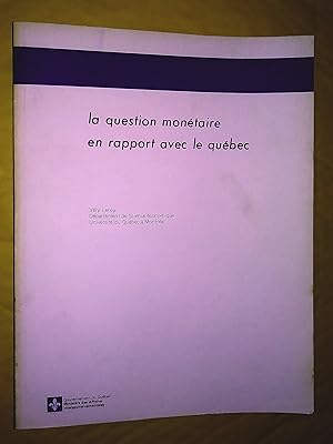 Seller image for La question montaire en rapport avec le Qubec for sale by Claudine Bouvier