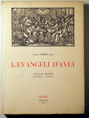 Bild des Verkufers fr L'EVANGELI D'AVUI. Volum segon. De Pasqua a Advent - Barcelona 1954 - 1 edici zum Verkauf von Llibres del Mirall