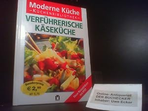 Immagine del venditore per Verfhrerische Ksekche : [neue Rezeptideen mit Pfiff]. [Red.: Claudia Boss-Teichmann] / Moderne Kche venduto da Der Buchecker