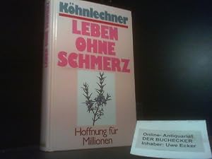 Immagine del venditore per Leben ohne Schmerz : Hoffnung fr Millionen. Khnlechner venduto da Der Buchecker