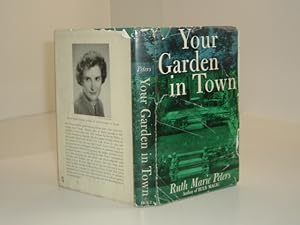 Seller image for YOUR GARDEN IN TOWN By RUTH MARIE PETERS 1957 First Edition for sale by ViewFair Books