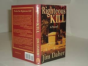 Seller image for RIGHTEOUS KILL By JIM DAHER signed 2005 First Edition for sale by ViewFair Books